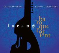 Farangi - Du Baroque à l'Orient by Renaud Garcia-Fons [Audio CD] NEUF