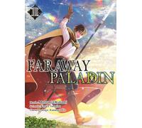 Faraway paladin T03 - Kanata Yanagino - Komikku - broché - Manga