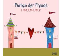 Farben der Freude / Colours of Joy - Familienplaner 2027: Kalender 2027