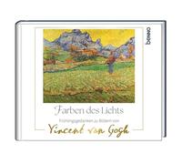 Farben des Lichts: Frühlingsgedanken zu Bildern von Vincent van Gogh