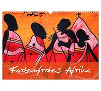 Farbenfrohes Afrika (Wandkalender 2026 DIN A3 quer), CALVENDO Monatskalender: Afrikas Leben mit Farbe in Szene gesetzt