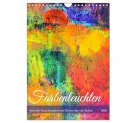 Farbenleuchten - Abstrakte Gouachemalerei mit Zitaten über die Farben (Wandkalender 2026 DIN A4 hoch), CALVENDO Monatskalender: Abstrakte Malerei mit Gouache untermalt mit Zitaten zu den Farben