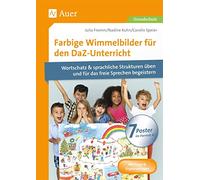 Farbige Wimmelbilder für den DaZ-Unterricht: Mit 7 Postern Wortschatz & sprachliche Strukturen üben und für das freie Sprechen begeistern (1. bis 4. Klasse)
