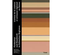 Farbkultur und Handwerk in Schweizer Regionen: Culture de la couleur et artisanat régional en Suisse