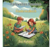 Farbwelten Mandalas - Kindermalbuch Alphabet: Malbuch für Kinder mit ABC Tieren zum Ausmalen