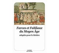 Farces et fabliaux du Moyen Âge