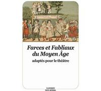 Farces et fabliaux du Moyen Âge Anonyme (Auteur), Christian Poslaniec (Adapté), Robert Boudet (Adapté)