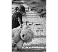 Fardeau et Fantômes: Souvenirs d'une garce