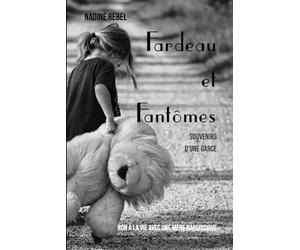 Fardeau et Fantômes: Souvenirs d'une garce