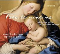 Fare la Nina Na/Christmas Music of The Baroque Italian