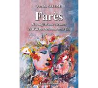 Farès: Il a suffi d'une seconde - Je n’ai pas reconnu mon fils