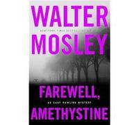 Farewell Amethystine by Walter Mosley Walter Mosley (Auteur)