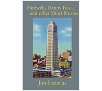 Farewell, Danny Boy...And Other Short Stories