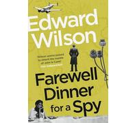 Farewell Dinner for a Spy: A Telegraph Crime Thriller of the Year