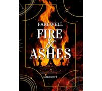 Farewell: Fire and Ashes