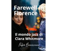 Farewell in Florence: Il mondo Jazz di Clara Whitmore