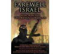 Farewell Israel - Bush, Iran And The Revolt Of Islam G