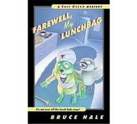 Farewell, My Lunchbag, Chet Gecko Mystery Bruce Hale (Auteur)
