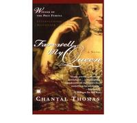 Farewell, My Queen: A Novel by Chantal Thomas [Touchstone, 2004] ( Paperback ) [Paperback]