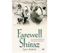 Farewell Shiraz Cyrus Kadivar, (Auteur)