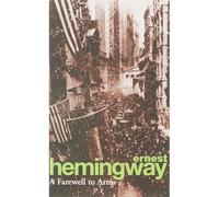 Ernest Hemingway – A Farewell to Arms – Roman de guerre et histoire d'amour – Poche (Arrow)