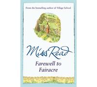 Farewell to Fairacre: The eleventh novel in the Fairacre series