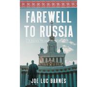 Farewell to Russia: A Journey Through the Former USSR