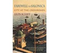 Farewell to Salonica Leon Sciaky (Auteur)
