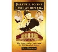 Farewell to the Last Golden Era by Bill Morales Bill Morales (Auteur)