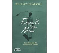 Farewell to the Muse: Love, War, and the Women of Surrealism