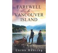 Farewell to Vancouver Island: Will Sam’s secret be exposed in the goldfields and a new life denied him?