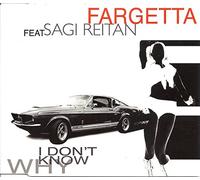 Fargetta Ft Sagi Reitan - I Don't Know Why [Import]