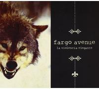Fargo Avenue - La Violencia Elegante CD [Import]