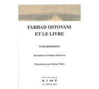 Farhad Ostovani et le Livre - Yves Bonnefoy - Kime - broché - Biographie