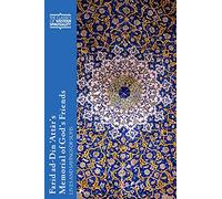Farid Ad-din 'attar's Memorial of God's Friends: Lives and Sayings of Sufis