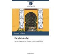Farid Al-Abfall: Syrisch-Aegyptischer Musiker Und Koenig Der Oud