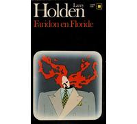 Faridon en Floride - Larry Holden - Gallimard - broché - Roman