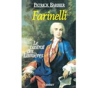 Farinelli. Le Castrat des Lumières