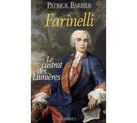 Farinelli le castrat des lumieres Patrick Barbier (Auteur)