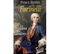 Farinelli le castrat des lumieres - Patrick Barbier - Grasset - broché - Livre