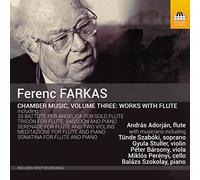 Farkas, Ferenc : Musique de Chambre Vol.3 / Oeuvres avec Flûte