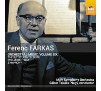 Farkas, Ferenc : Musique Orchestrale - Volume 6