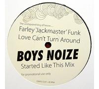 Farley "Jackmaster" Funk - Love Can't Turn Around (Boys Noize Started Like This Mix)