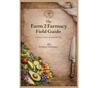 Farm 2 Farmacy: Using Food as Medicine