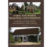Farm And Rural Building Conversions: A Guide To Conservation, Sustainability And Economy (Hardcover) Carole Ryan, (Auteur)