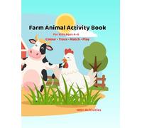 Farm Animal Activity Book for Kids Ages 4-6: 100+ Colouring, Tracing, Matching and Preschool Learning Games