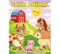 Farm Animal Coloring Book: Simple And Fun Colorbook To Drawing For Relaxation To Kids And Childs High Quality Pictures For Birthday, Holiday, Weekend