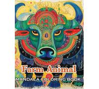 Farm Animal Mandala Coloring Book: New And Exciting Designs Suitable For All Ages - Gifts For Kids, Boys, Girls, And Fans Aged 4-8 And 8-12