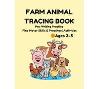 FARM ANIMAL TRACING BOOK: Pre-Writing Practice Fine Motor Skills & Preschool Activities
