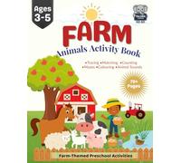 Farm Animals Activity Book: Preschool Activity Book: Tracing, Counting, Letter Sounds, Mazes, Colouring & Early Learning Activities for Ages 3 to 5 - ... for Plane Flights, Road Trips & On-the-Go